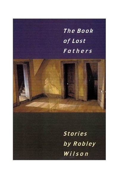 The Book of Lost Fathers: Stories (Johns Hopkins: Poetry and Fiction)